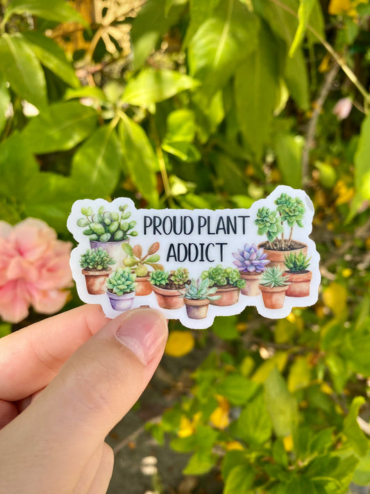 Clear "Proud Plant Addict" Sticker, 3x1.7in