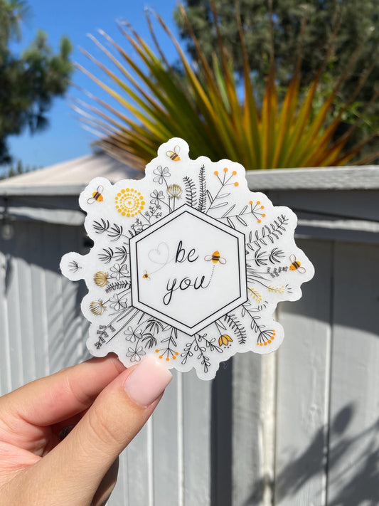 Clear "Be You" Sticker, 4x4in