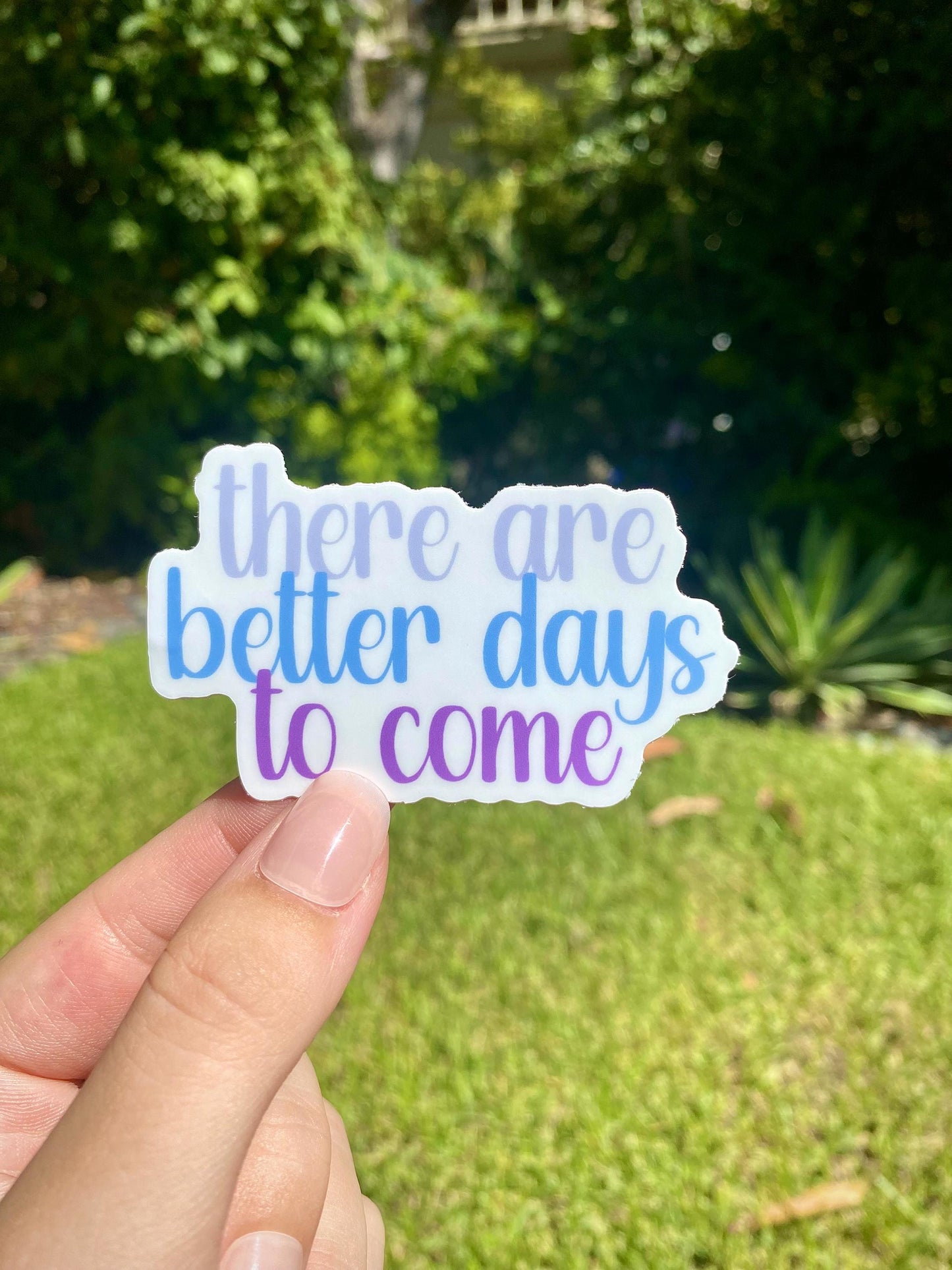 Classic "Better Days to Come" Sticker (Cool Tones), 3x1.8in